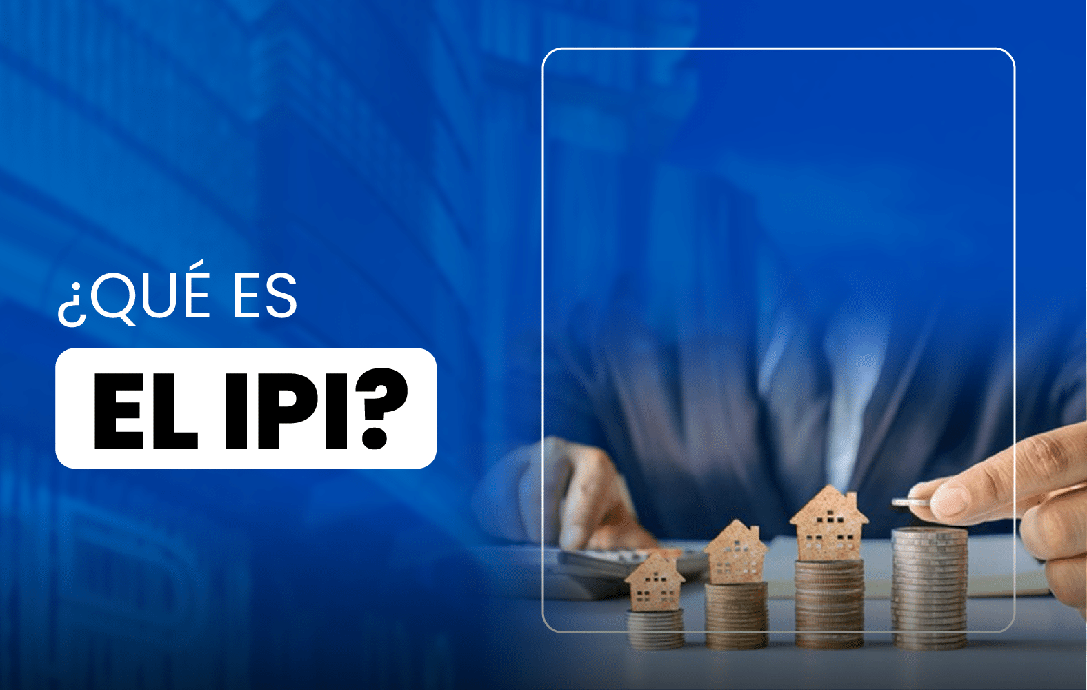 ¿Qué es el IPI?