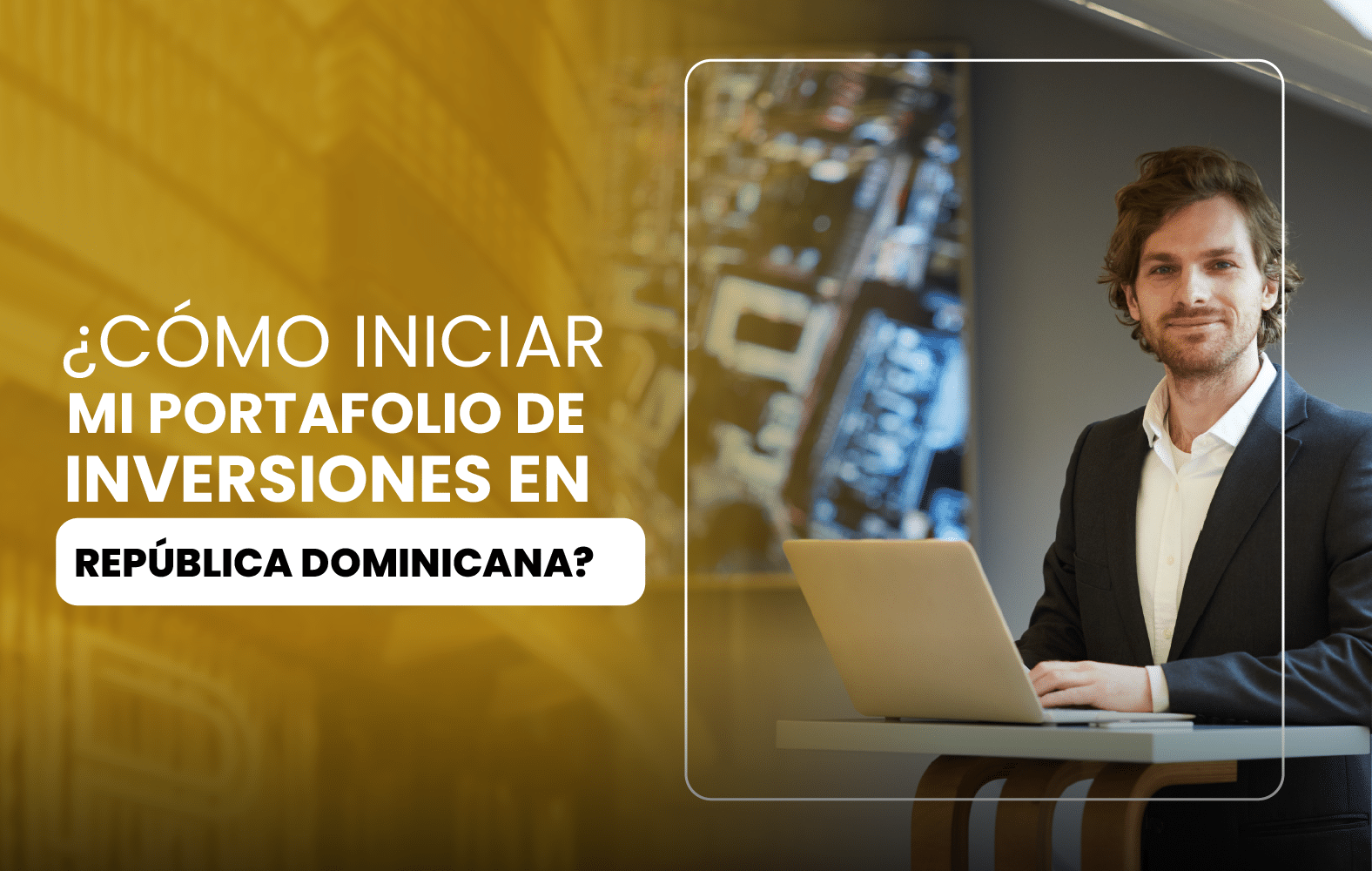 ¿Cómo iniciar mi portafolio de inversiones en República Dominicana?