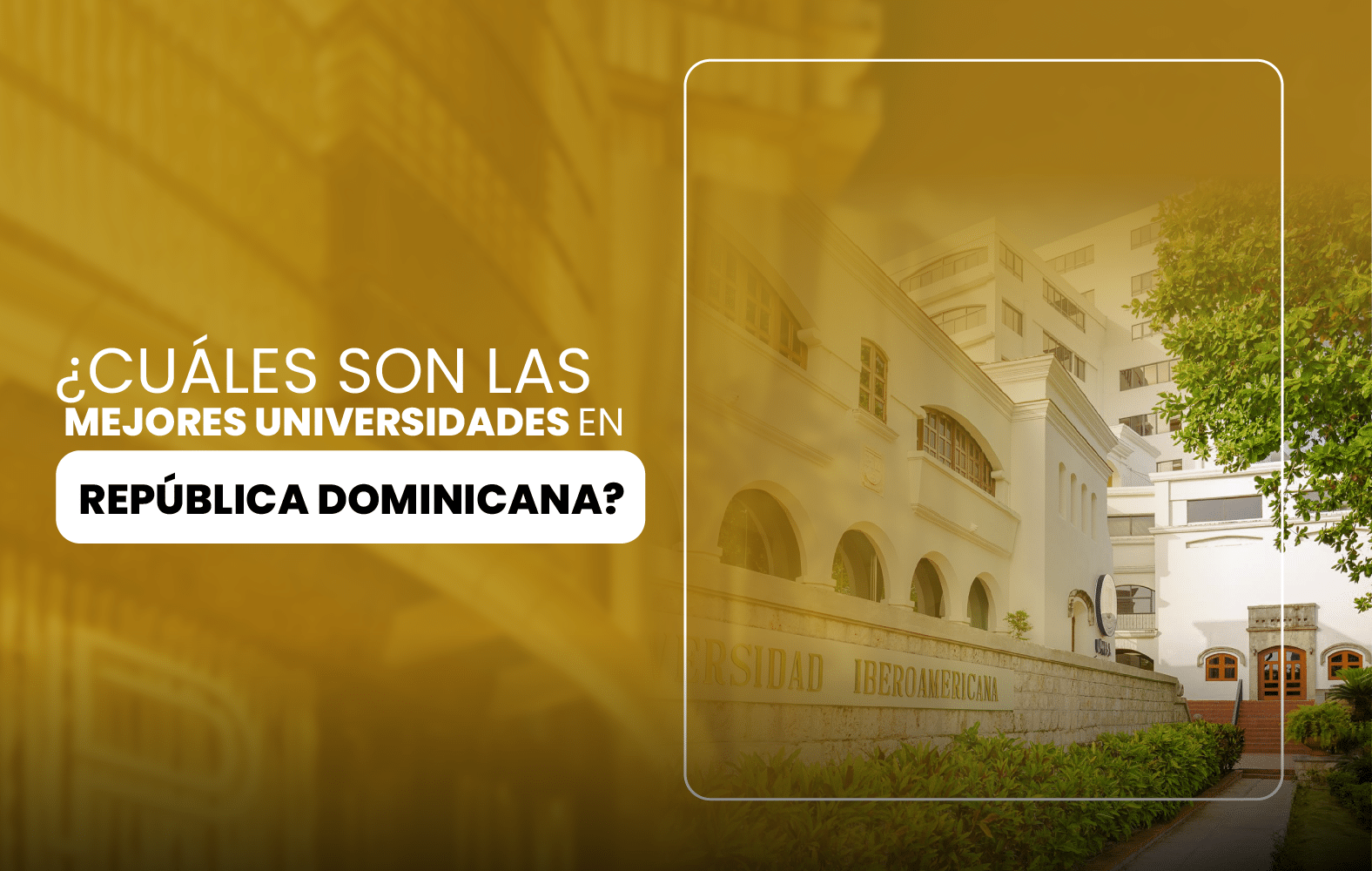 ¿Cuáles son las mejores universidades en República Dominicana?