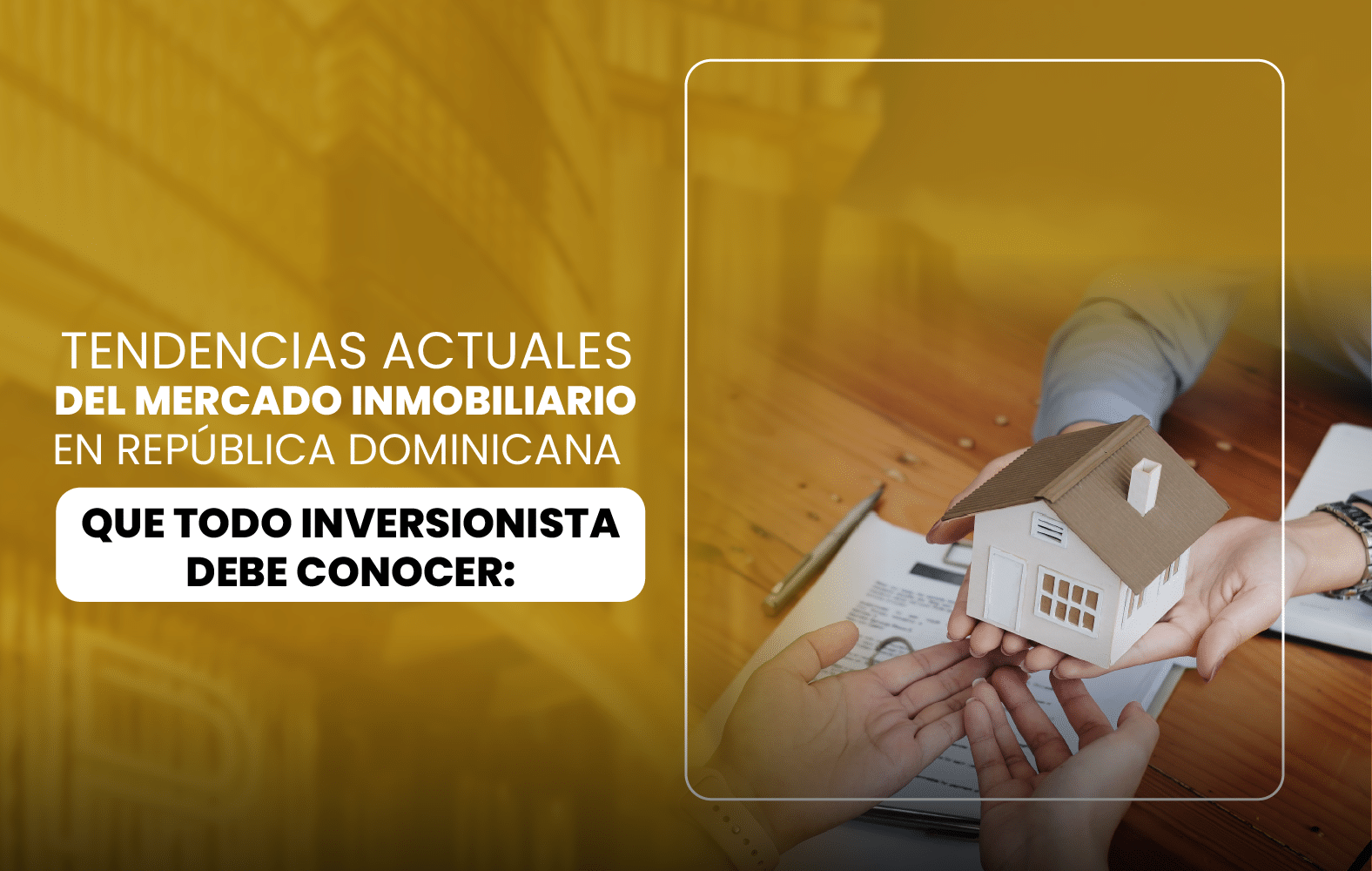 Tendencias actuales del mercado inmobiliario en república Dominicana que todo inversionista debe conocer: