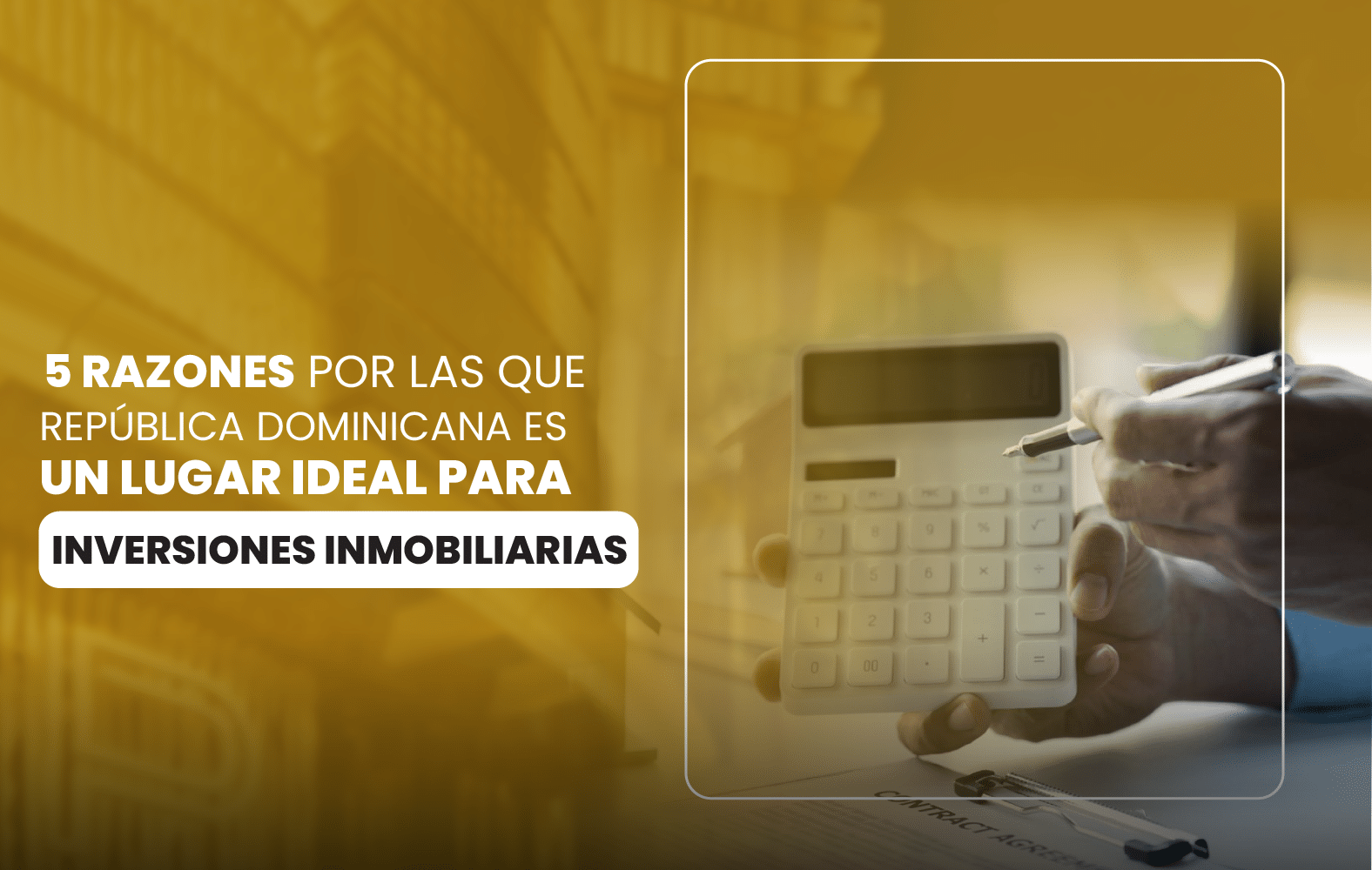 5 razones por las que República Dominicana es un lugar ideal para inversiones inmobiliarias: