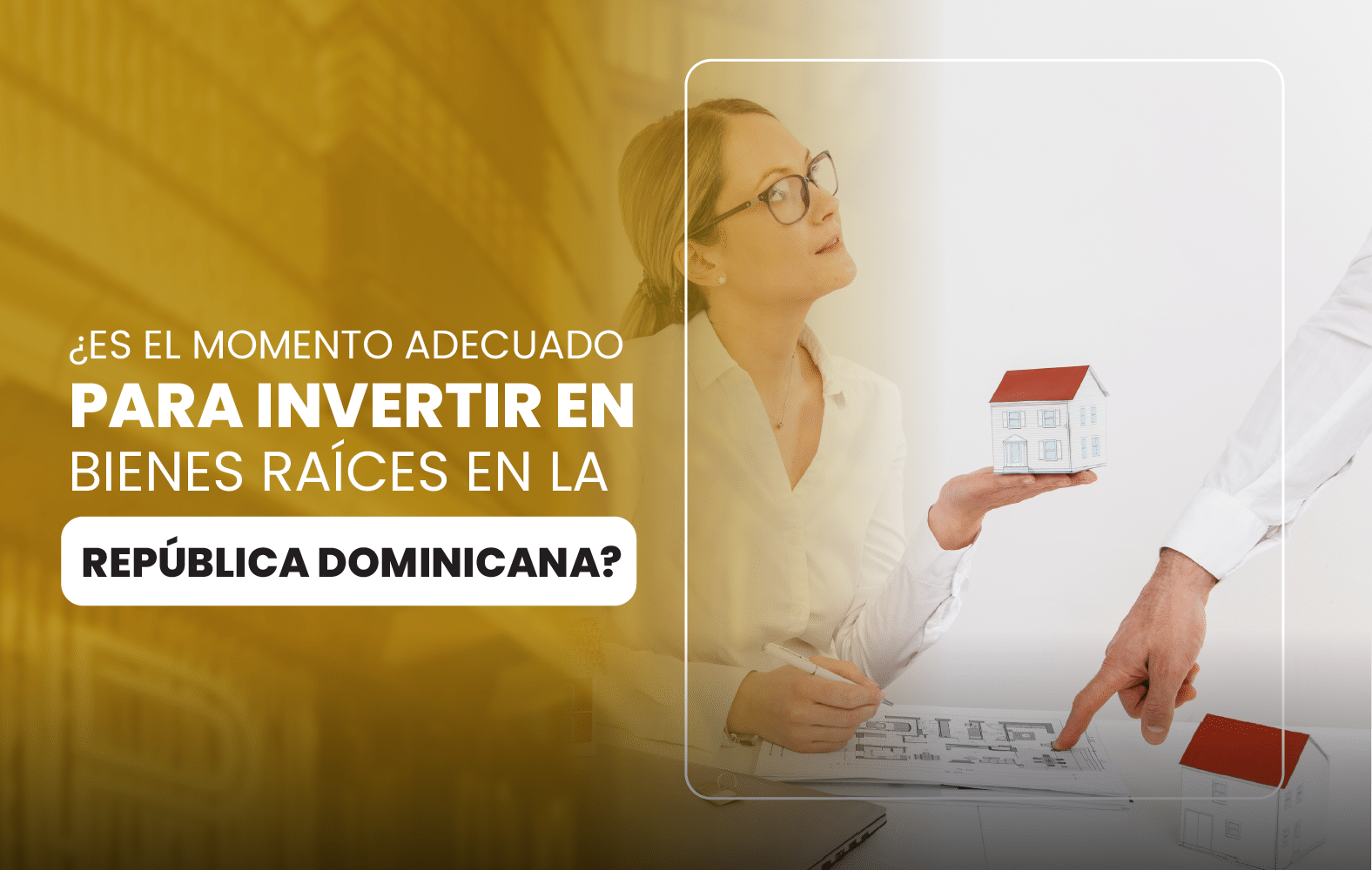 ¿Es el momento adecuado para invertir en bienes raíces en la República Dominicana?