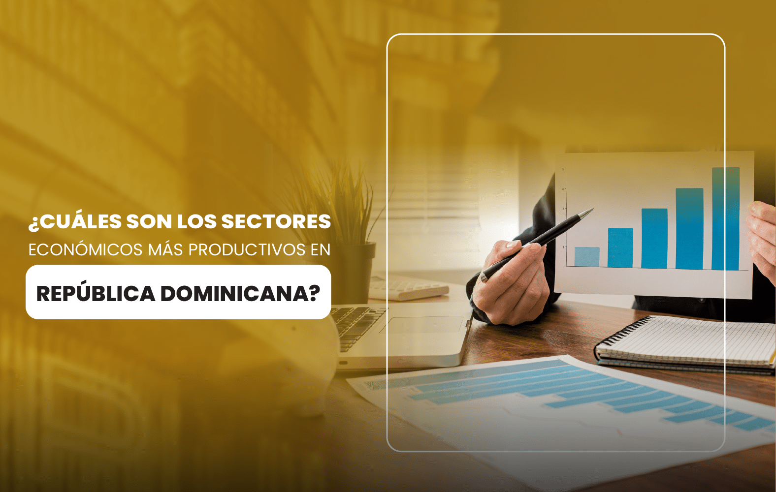 ¿Cuáles son los sectores económicos más productivos en República Dominicana?