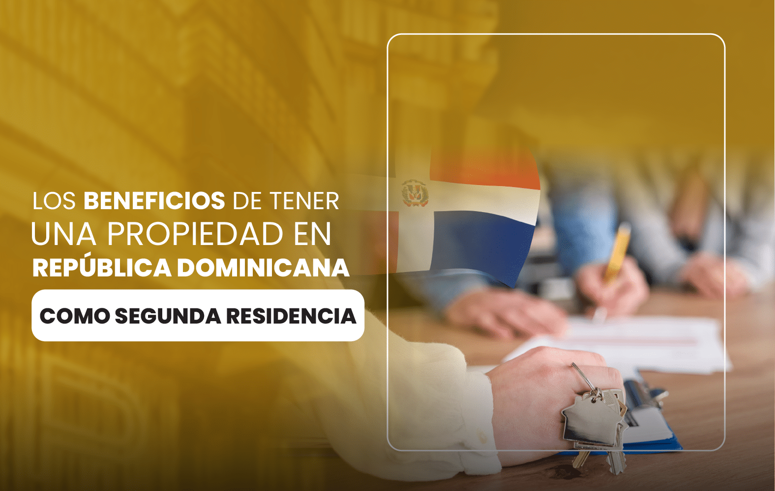 Los beneficios de tener una propiedad en República Dominicana como segunda residencia: