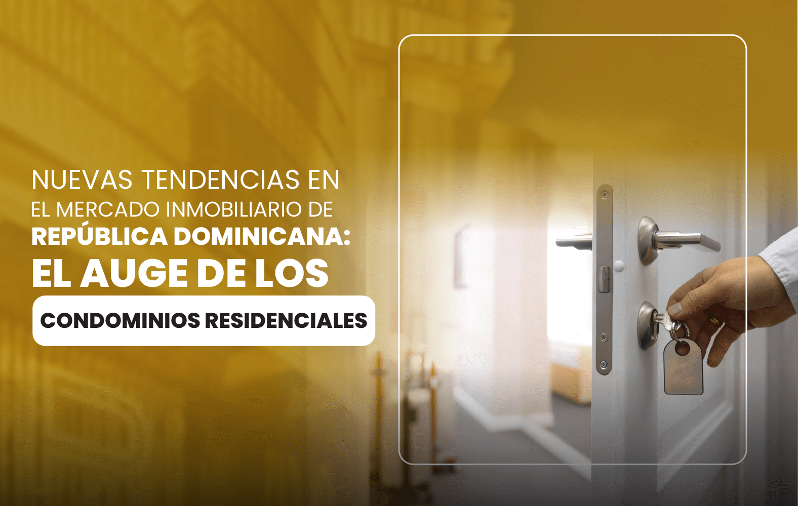 Nuevas tendencias en el mercado inmobiliario de República Dominicana: El auge de los condominios residenciales