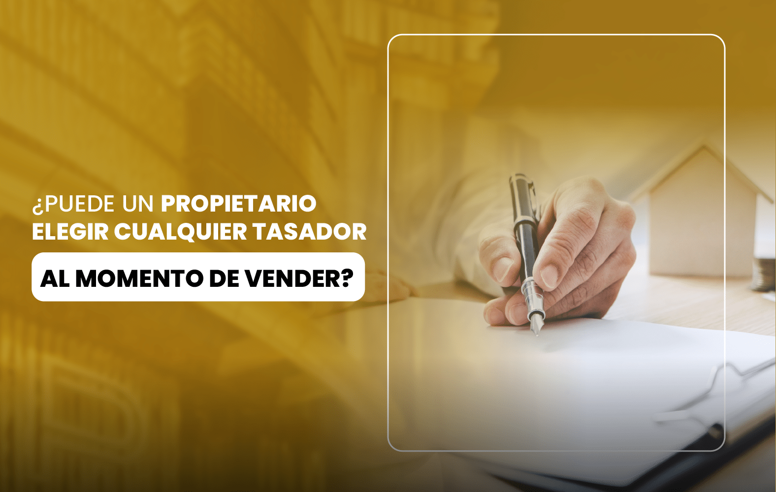 ¿Puede un propietario elegir cualquier tasador al momento de vender?