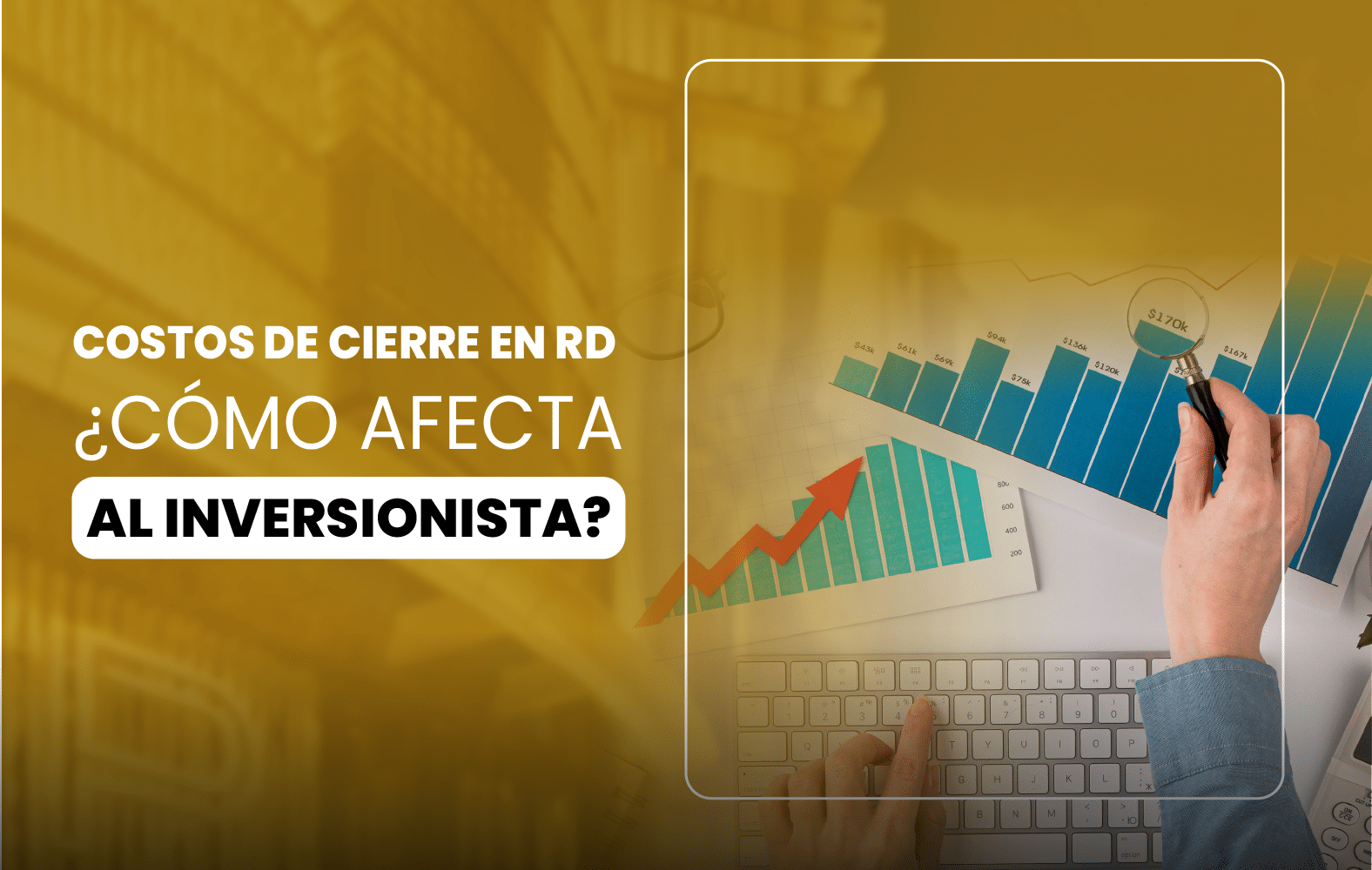 Costos de cierre en RD ¿Cómo afecta al inversionista?